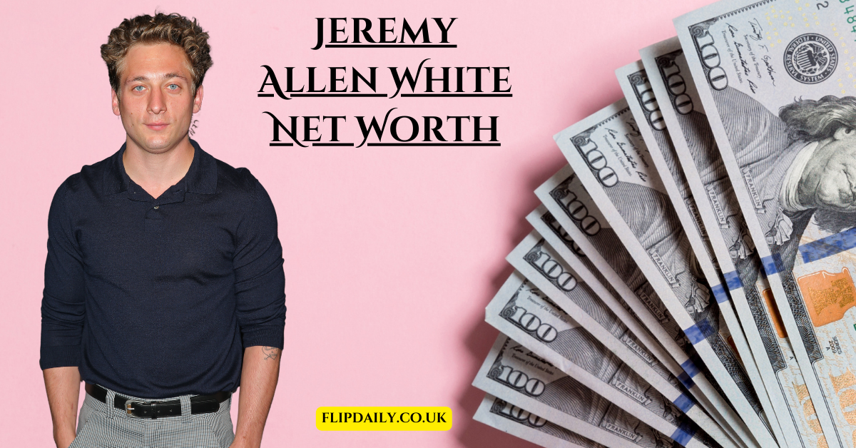 What’s Next for Jeremy Allen White Net Worth? A Look at His Upcoming Roles