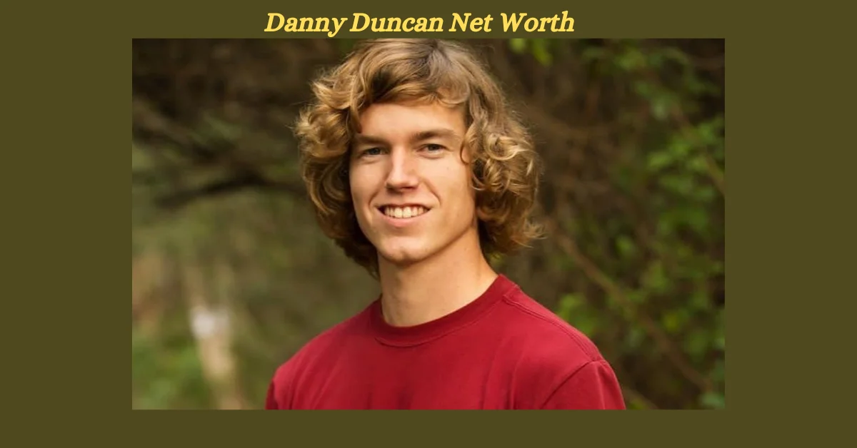 Danny Duncan Net Worth: The…