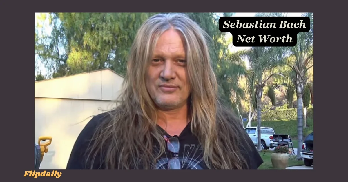 Sebastian Bach Net Worth: From…