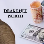 Breaking Down Drake Net Worth: A Closer Look