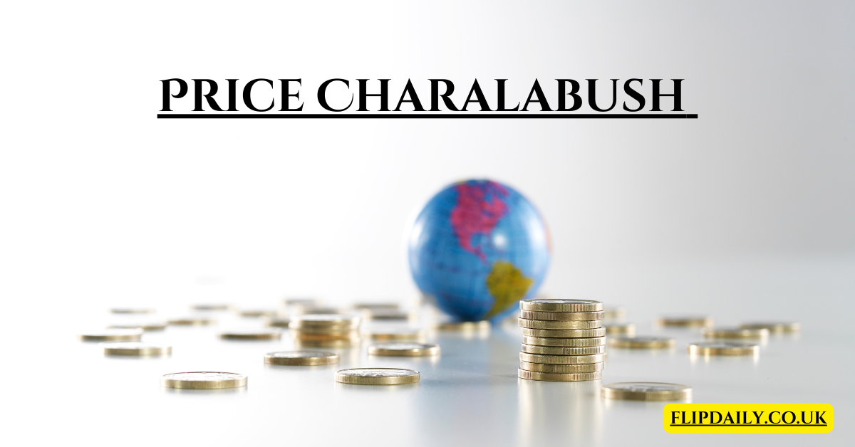 Price Charalabush Explained: Understanding Its Impact on Consumers and Businesses