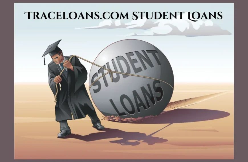 Traceloans.com Student Loans: Everything You Need to Know Before Applying